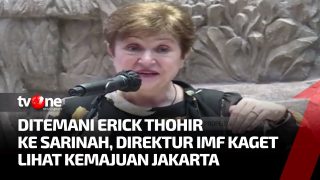 Direktur IMF Kaget Liat Perkembangan Ekonomi Jakarta | Kabar Hari Ini tvOne